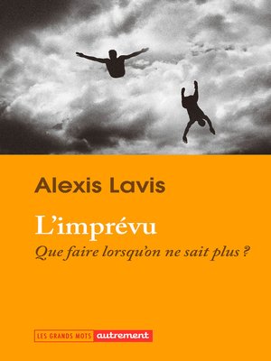 cover image of L'imprévu. Que faire lorsqu'on ne sait plus ?